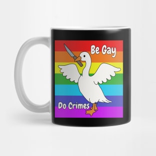 Be Gay Do Crime - Goose Mug